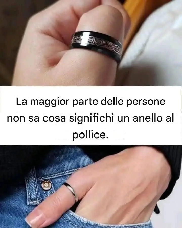 La maggior parte delle persone non sa cosa significhi un anello al pollice.