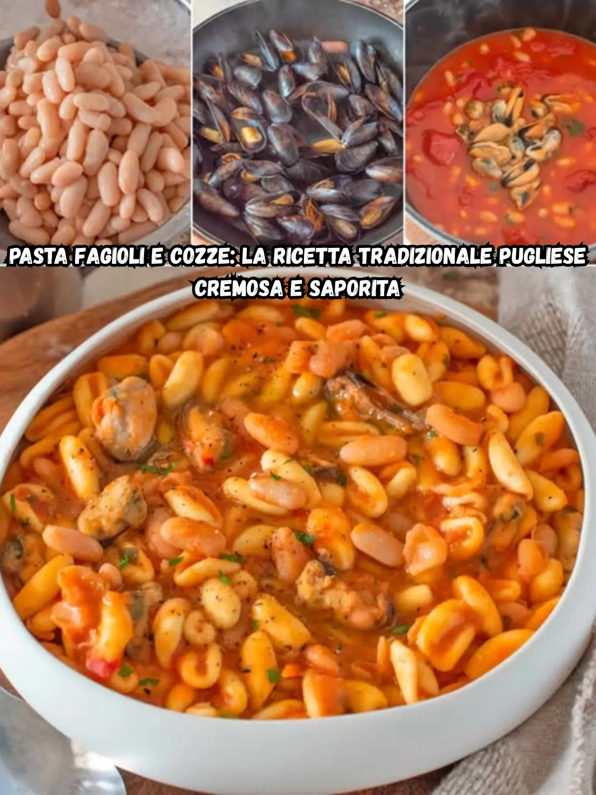 Pasta fagioli e cozze: la ricetta tradizionale pugliese cremosa e saporita