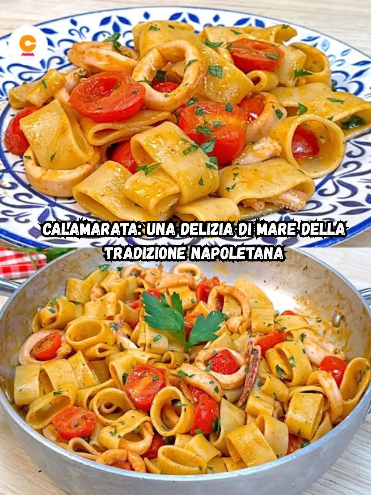 Calamarata: una delizia di mare della tradizione napoletana