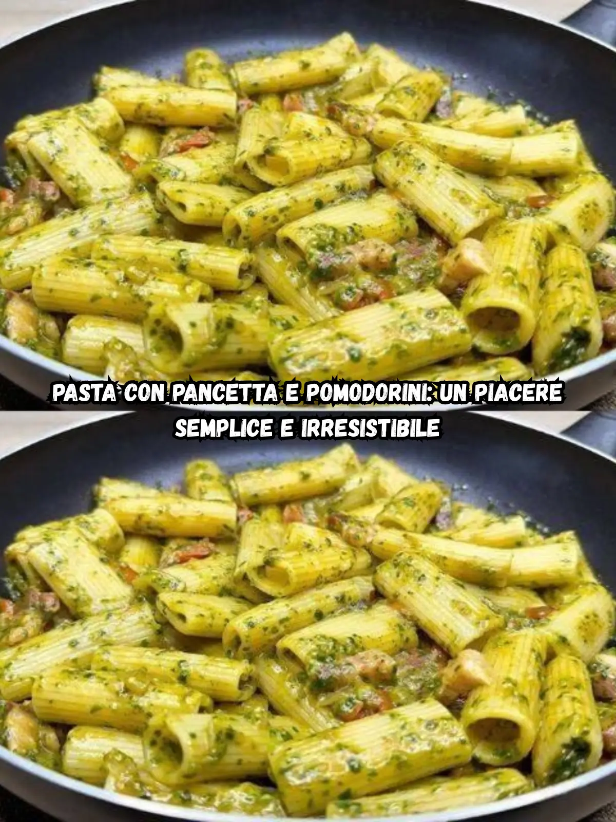 Pasta con Pancetta e Pomodorini: Un Piacere Semplice e Irresistibile