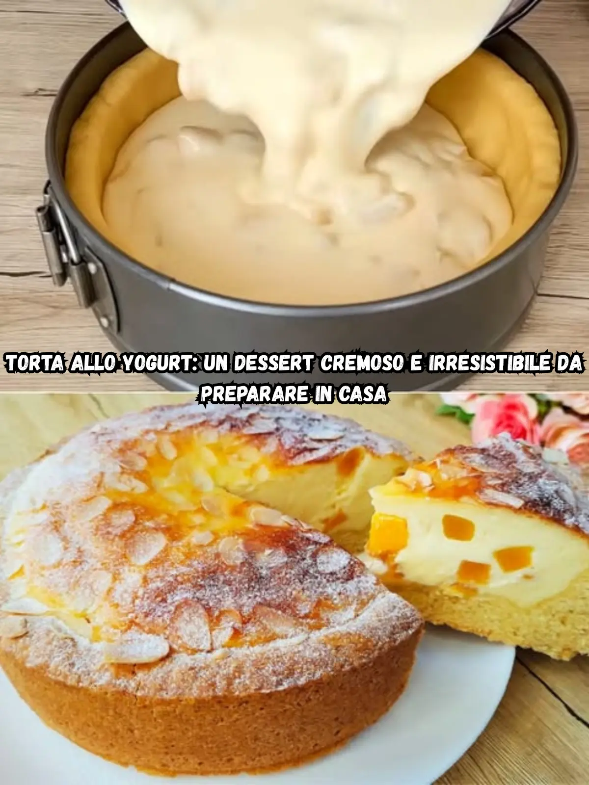 Torta allo yogurt: un dessert cremoso e irresistibile da preparare in casa