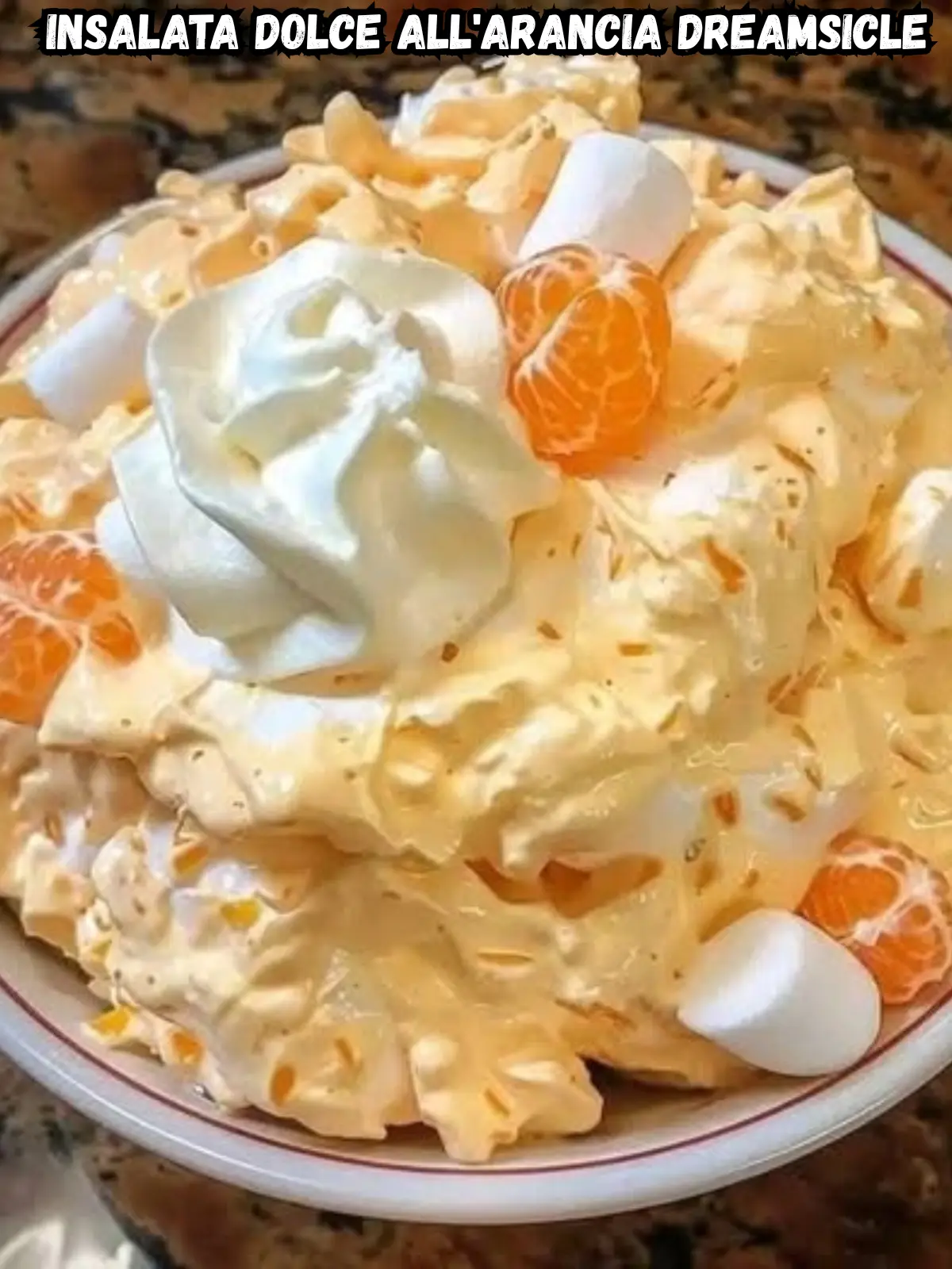 Insalata Dolce all’Arancia Dreamsicle