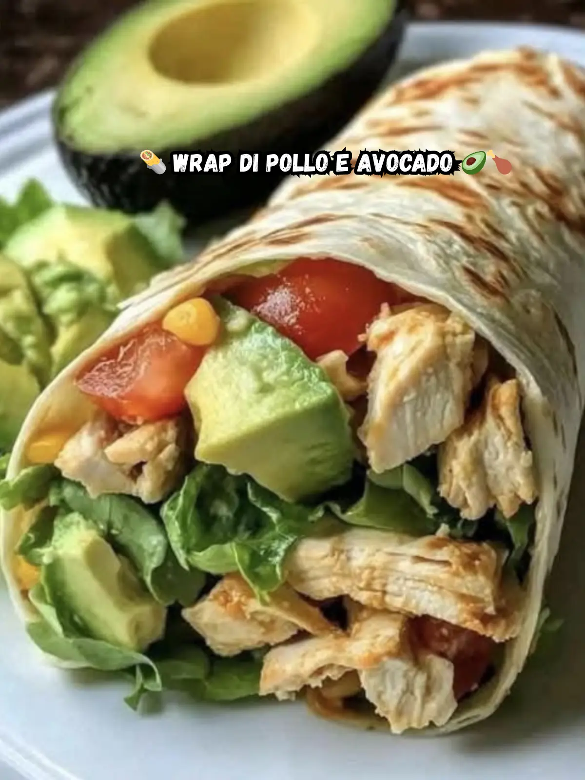 Wrap di Pollo e Avocado